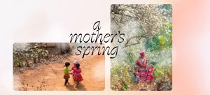 A mother’s spring