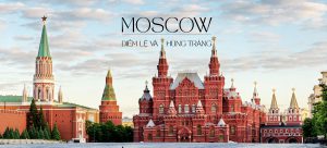 Moscow: Diễm lệ và hùng tráng